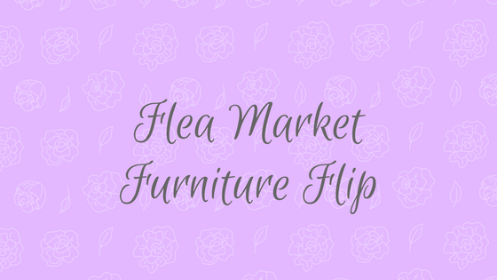 flea market furniture flip ideas